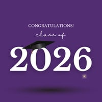 Purple graphic that says Congratulations Class of 2026 with a grad cap sitting on top of the zero.
