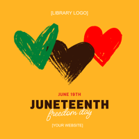 Gold background with three hearts in green, black, and red, that reads June 19th Juneteenth Freedom Day 