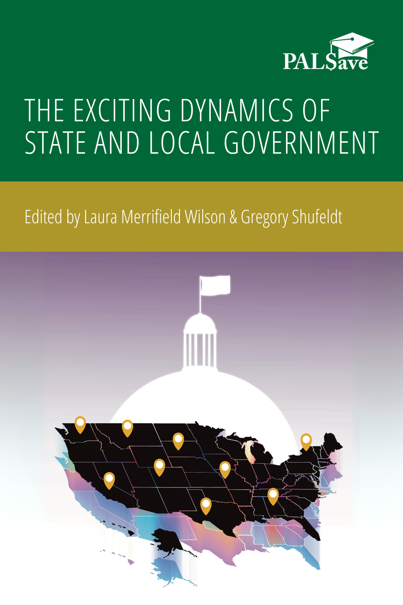The Exciting Dynamics of State and Local Government book cover with graphic design of the United States superimposed over the silhouette of a capital building.