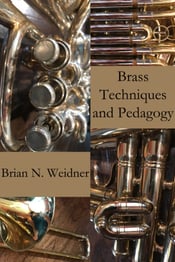 Brass Techniques and Pedagogy Book Cover (Author Brian Weidner) with image of brass instruments 