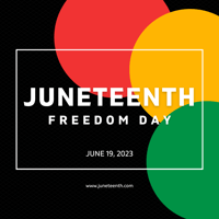 Graphic design in black, red, green and yellow that reads: Juneteenth Freedom Day June 19, 2023 www.juneteenth.com