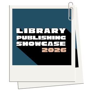 Graphic design of Polaroid photo that reads Library Publishing Showcase 2026 in block lettering with a blue and black background