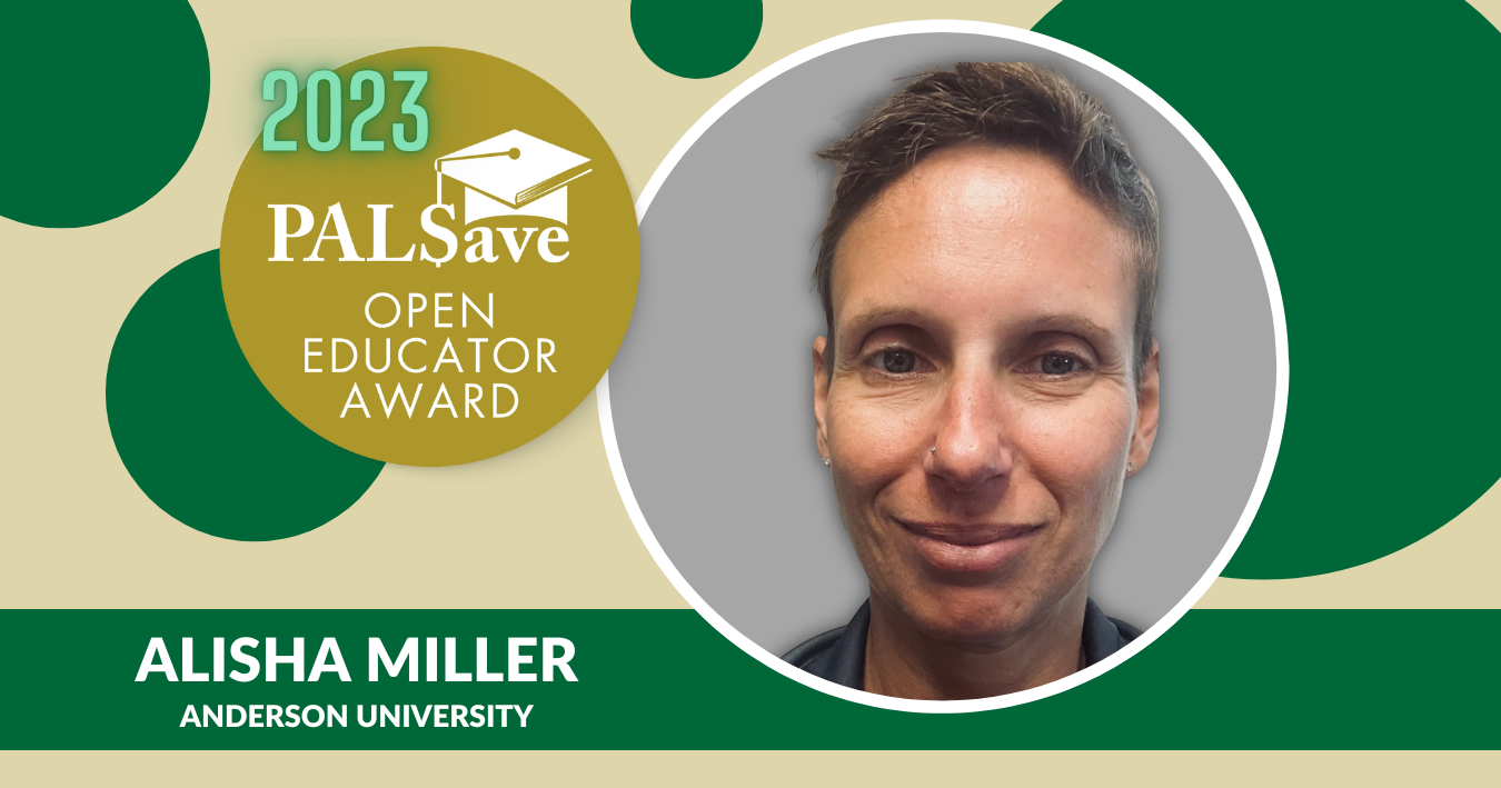 Pictured is Alisha Miller in a graphic design frame that contains green and gold bubbles, along with the 2023 PALSave Open Educator Award logo