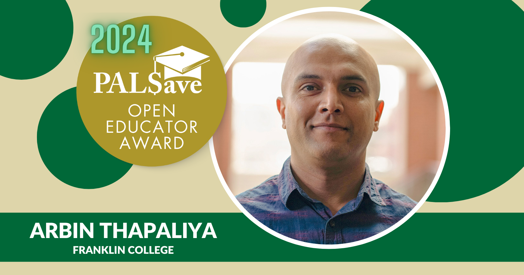 2024 PALSave Open Educator Award decorative banner with photo of Arbin Thapaliya