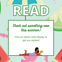 Graphic design with illustration of woman in a bathing suit reading with a summery frame that reads: READ, Check out something new this summer! 