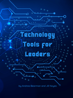 Navy blue book cover with graphic elements that reads: Technology Tools for Leaders by Andrea Bearman and Jill Noyes