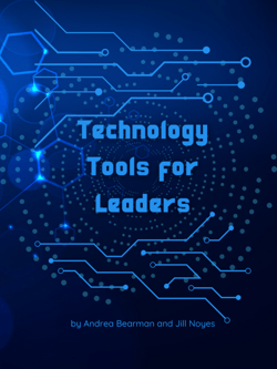 Navy blue book cover with graphic elements that reads : Technology Tools for Leaders by Andrea Bearman and Jill Noyes