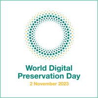 "World Digital Preservation Day - 2 November 2023" logo with circular dotted design in shades of blue-green and yellow. 