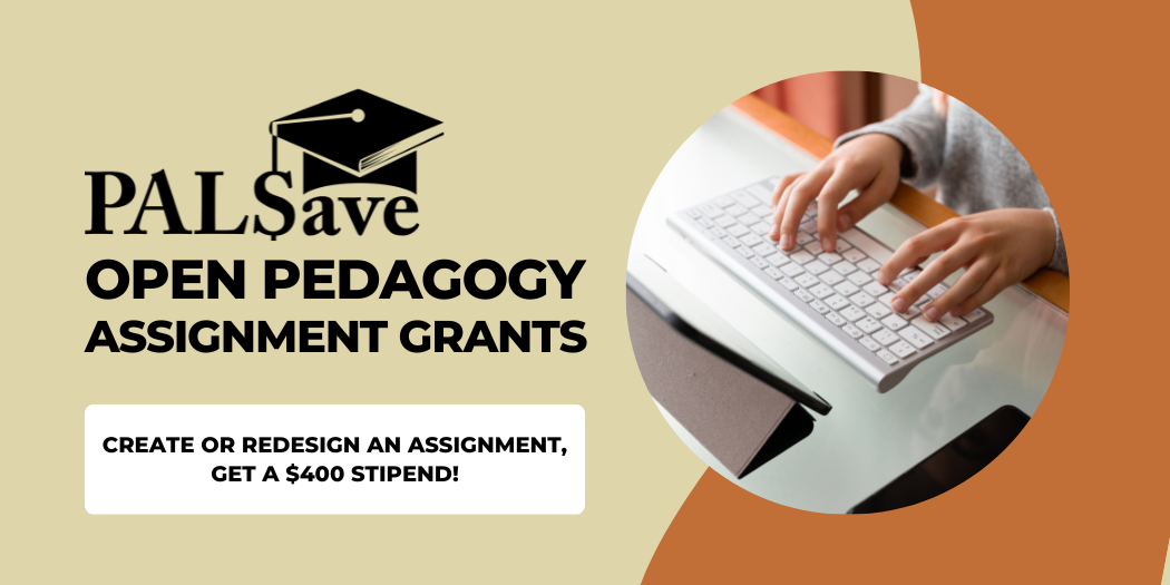 PALSave Open Pedagogy Assignment Grants decorative banner with hands typing on a keyboard